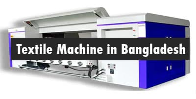 Quality Textile machine in Bangladesh