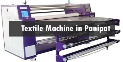 Textile machine manufacturer in Panipat